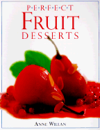 Perfect Fruit Desserts - Willan, Anne