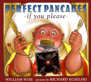 Perfect Pancakes If You Please - Wise, William