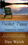 Perfect Peace: In Imperfect Times