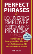 Perfect Phrases for Documenting Employee Performance Problems