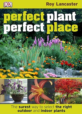 Perfect Plant, Perfect Place - Lancaster, Roy