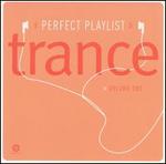 Perfect Playlist Trance, Vol. 1