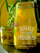 Perfect Preserves: Provisions from the Kitchen Garden