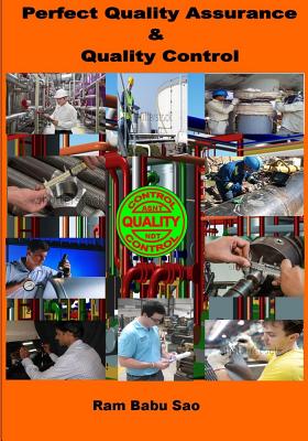 Perfect Quality Assurance & Quality Control: Quality Assurance & Quality Control - Sao, Ram Babu