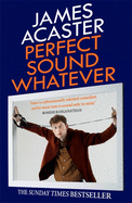 Perfect Sound Whatever: THE SUNDAY TIMES BESTSELLER