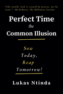 Perfect Time, The Common Illusion