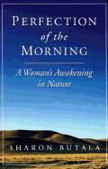 Perfection of the Morning: A Woman's Awaking in Nature