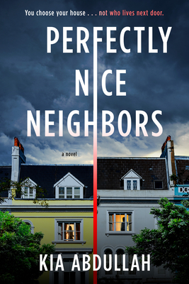 Perfectly Nice Neighbors - Abdullah, Kia