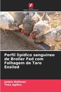 Perfil lip?dico sangu?neo de Broiler Fed com Folhagem de Taro Ensiled