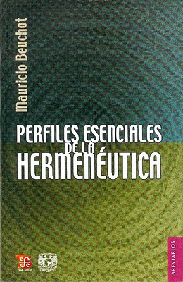 Perfiles Esenciales de la Hermeneutica - Beuchot, Mauricio