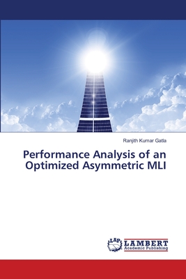 Performance Analysis of an Optimized Asymmetric MLI - Gatla, Ranjith Kumar