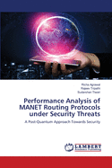 Performance Analysis of MANET Routing Protocols under Security Threats