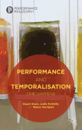 Performance and Temporalisation: Time Happens