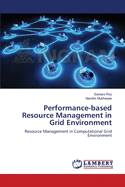 Performance-Based Resource Management in Grid Environment