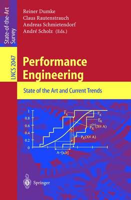 Performance Engineering: State of the Art and Current Trends - Dumke, Reiner (Editor), and Rautenstrauch, Claus (Editor), and Schmietendorf, Andreas (Editor)