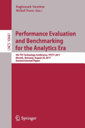 Performance Evaluation and Benchmarking for the Analytics Era: 9th Tpc Technology Conference, Tpctc 2017, Munich, Germany, August 28, 2017, Revised Selected Papers