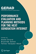 Performance Evaluation and Planning Methods for the Next Generation Internet