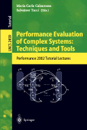 Performance Evaluation of Complex Systems: Techniques and Tools: Performance 2002. Tutorial Lectures
