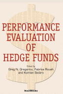 Performance Evaluation of Hedge Funds