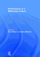 Performance in a Militarized Culture