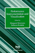 Performance Instrumentation and Visualization - Simmons, Margaret L, and Koskela, Rebecca (Editor)