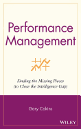 Performance Management: Finding the Missing Pieces (to Close the Intelligence Gap)