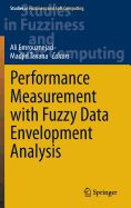 Performance Measurement with Fuzzy Data Envelopment Analysis - Emrouznejad, Ali (Editor), and Tavana, Madjid (Editor)