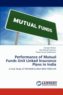 Performance of Mutual Funds Unit Linked Insurance Plans in India