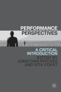 Performance Perspectives: A Critical Introduction