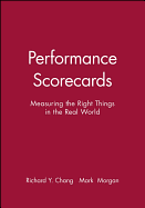 Performance Scorecards: Measuring the Right Things in the Real World