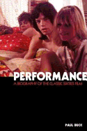 Performance: The Biography of a 60s Masterpiece