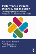 Performance through Diversity and Inclusion: Leveraging Organizational Practices for Equity and Results