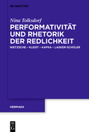 Performativit?t und Rhetorik der Redlichkeit