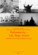 Performativity - Life, Stage, Screen, 57: Reflections on a Transdisciplinary Concept