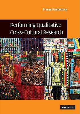 Performing Qualitative Cross-Cultural Research - Liamputtong, Pranee, Professor