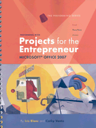 Performing with Projects for the Entrepreneur: Microsoft Office 2007 - Blanc, Iris, and Vento, Cathy