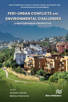 Peri-Urban Conflicts and Environmental Challenges: A Mediterranean Perspective - Tomao, Antonio (Editor), and Clemente, Matteo (Editor)