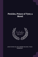 Pericles, Prince of Tyre; A Novel