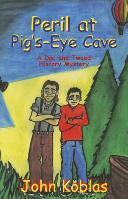 Peril at Pig's Eye Cave - Koblas, John