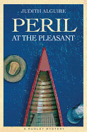 Peril at the Pleasant: A Rudley Mystery