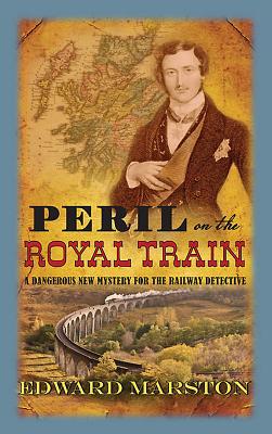 Peril On The Royal Train - Marston, Edward