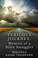 Perilous Journey: : Memoir of a Bible Smuggler