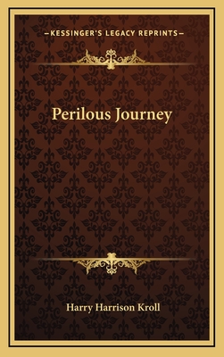 Perilous Journey - Kroll, Harry Harrison