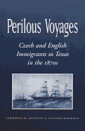 Perilous Voyages: Czech and English Immigrants to Texas in the 1870s