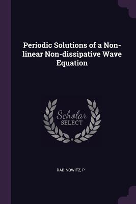 Periodic Solutions of a Non-linear Non-dissipative Wave Equation - Rabinowitz, P