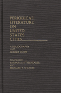 Periodical Literature on United States Cities: A Bibliography and Subject Guide