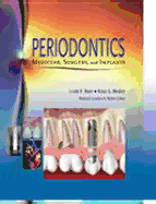 Periodontics: Medicine, Surgery and Implants - Rose, Louis F, and Mealey, Brian L, Dds, MS, and Genco, Robert J, Dds, PhD