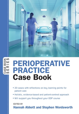 Perioperative Practice Case Book - Abbott, Hannah, and Wordsworth, Stephen