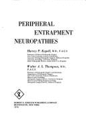 Peripheral Entrapment Neuropathies - Kopell, Harvey P., and Thompson, Walter A.