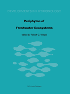 Periphyton of Freshwater Ecosystems: Proceedings of the First International Workshop on Periphyton of Freshwater Ecosystems Held in Vxj, Sweden, 14-17 September 1982